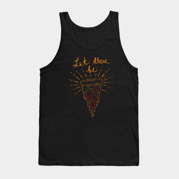 Let there be Pizza! Tank Top by TyneBobier